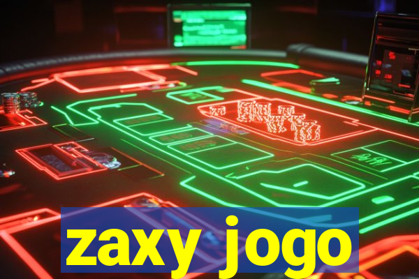 zaxy jogo